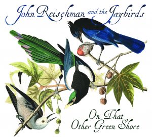 John Reischman and the Jaybirds "On That Other Green Shore"