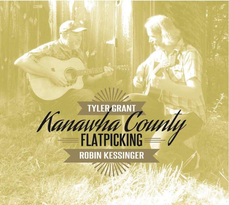 Kanawha County Flatpicking (Grant Central Records), Tyler Grant and Robin Kessinger