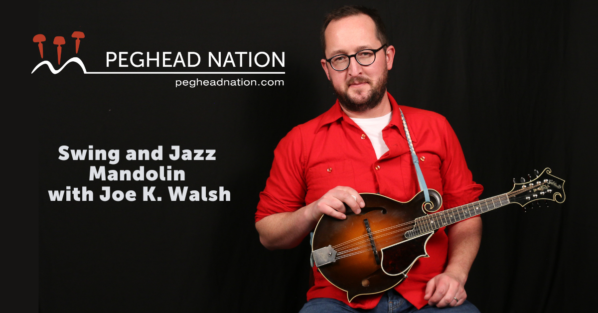 https://www.pegheadnation.com/explore/wp-content/uploads/2023/03/Swing-and-Jazz-Mandolin-with-Joe-K.-Walsh.png