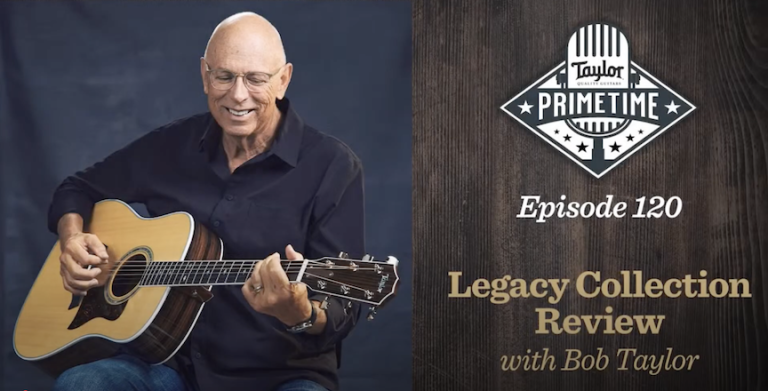 The Legacy Collection | Taylor Guitars