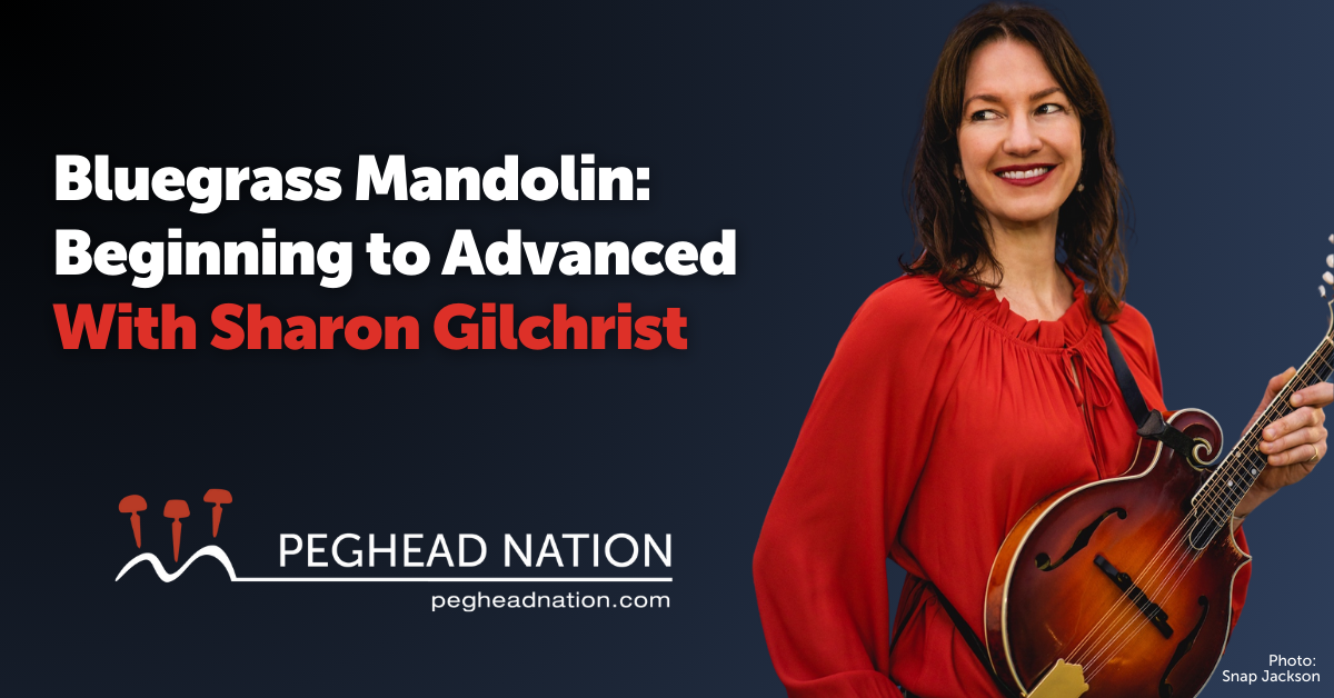 Bluegrass Mandolin Beginning to Advanced with Sharon Gilchrist