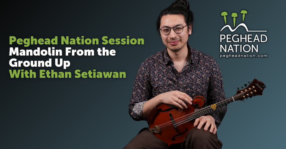 Ethan Setiawan, Mandolin From the Ground Up Peghead Nation