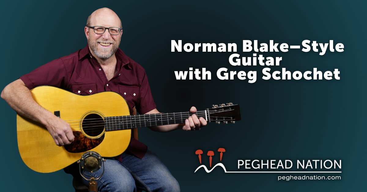 Norman Blake–Style Guitar with Greg Schochet