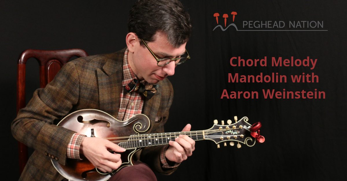 Chord Melody Mandolin With ron Weinstein Peghead Nation